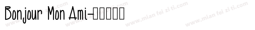 Bonjour Mon Ami字体转换